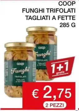 Coop COOP Funghi Trifolati Tagliati a Fette offerta