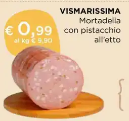 Coop VISMARISSIMA MORTADELLA CON PISTACCHIO ALL’ETTO offerta