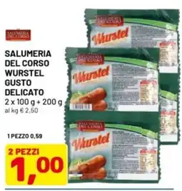 DPiù Salumeria del corso wurstel gusto delicato offerta
