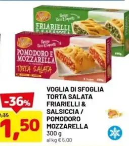 DPiù Voglia di sfoglia torta salata friarielli & salsiccia / pomodoro mozzarella offerta