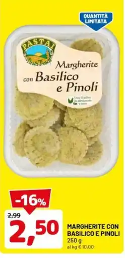 DPiù Margherite con basilico e pinoli offerta
