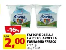 DPiù Fattorie osella la robiola osella formaggio fresco offerta