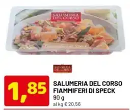 DPiù Salumeria del Corso Fiammiferi di Speck offerta