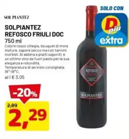 DPiù Solpiantez refosco friuli DOC offerta