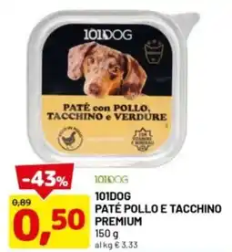 DPiù 101dog paté pollo e tacchino premium offerta