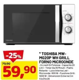 DPiù TOSHIBA MW- MG20P WH GRILL FORNO MICROONDE offerta