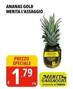 Tigros Ananas gold merita l'assaggio offerta