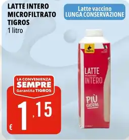 Tigros Latte intero microfiltrato TIGROS offerta