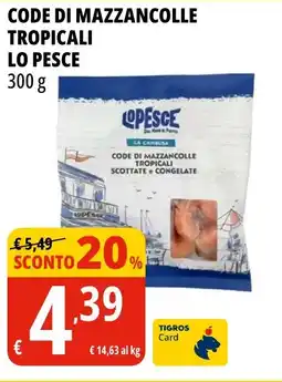 Tigros Code di mazzancolle tropicali LO PESCE offerta