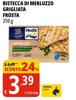 Tigros Bistecca di merluzzo grigliata FROSTA offerta