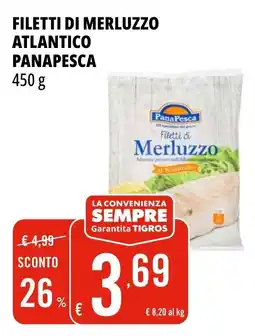 Tigros Filetti di merluzzo atlantico PANAPESCA offerta