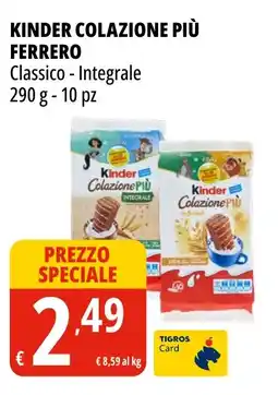 Tigros Kinder colazione più FERRERO offerta