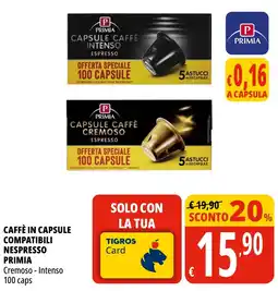 Tigros Caffè in capsule compatibili nespresso PRIMIA offerta