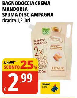 Tigros Bagnodoccia crema mandorla SPUMA DI SCIAMPAGNA offerta