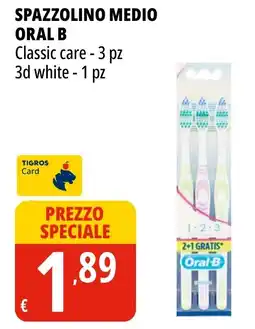 Tigros Spazzolino medio ORAL B offerta