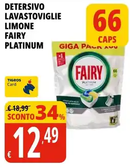 Tigros Detersivo lavastoviglie limone FAIRY PLATINUM offerta