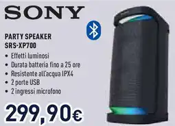 Unieuro SONY Party speaker SRS-XP700 offerta