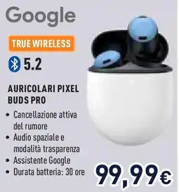 Unieuro Auricolari pixel buds pro offerta