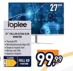 Unieuro Ioplee 27" full HD ultra slim offerta