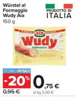 Carrefour Express Würstel al Formaggio Wudy Aia offerta