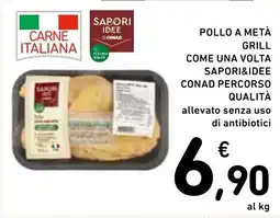 Spazio Conad Pollo a metà grill come una volta sapori&idee conad percorso qualità offerta