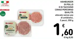 Spazio Conad Hamburger di pollo o di tacchino conad percorso qualità allevato senza uso di antibiotici, 2 pezzi, offerta