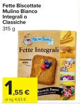 Carrefour Express Fette Biscottate Mulino Bianco Integrali o Classiche offerta