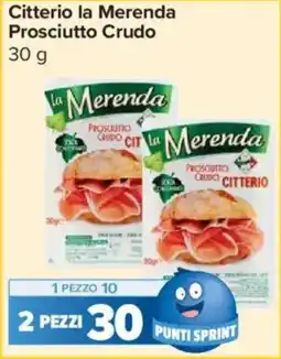 Carrefour Express Citterio la Merenda Prosciutto Crudo offerta