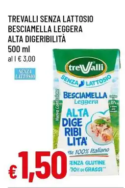 Famila Trevalli Senza Lattosio Besciamella Leggera Alta Digeribilità offerta
