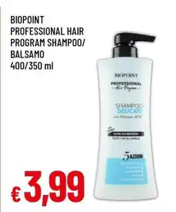 Famila BIOPOINT PROFESSIONAL HAIR PROGRAM SHAMPOO/BALSAMO offerta