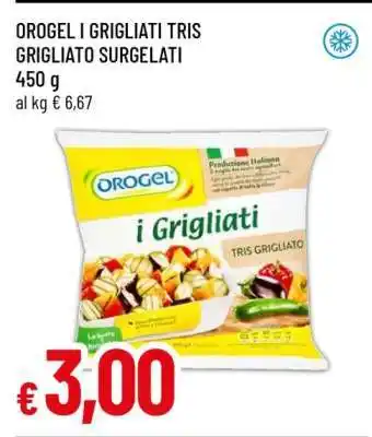 Famila OROGEL I GRIGLIATI TRIS GRIGLIATO SURGELATI offerta