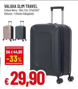 Famila VALIGIA SLIM TRAVEL offerta