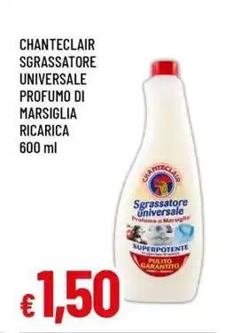 Famila CHANTECLAIR SGRASSATORE UNIVERSALE PROFUMO DI MARSIGLIA RICARICA 600 ml offerta