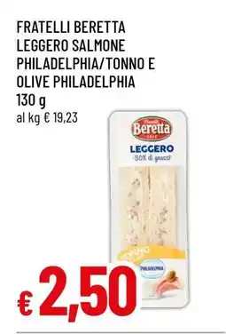 Famila FRATELLI BERETTA LEGGERO SALMONE PHILADELPHIA/ TONNO E OLIVE PHILADELPHIA offerta
