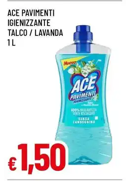 Famila ACE PAVIMENTI IGIENIZZANTE TALCO / LAVANDA 1 L offerta