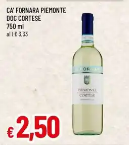 Famila CA' FORNARA PIEMONTE DOC CORTESE offerta
