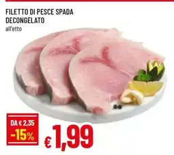 Famila FILETTO DI PESCE SPADA DECONGELATO offerta
