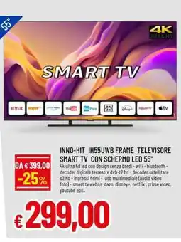 Famila INNO-HIT IH55UWB FRAME TELEVISORE SMART TV CON SCHERMO LED 55 offerta