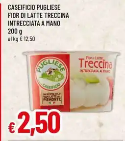Famila CASEIFICIO PUGLIESE FIOR DI LATTE TRECCINA INTRECCIATA A MANO offerta