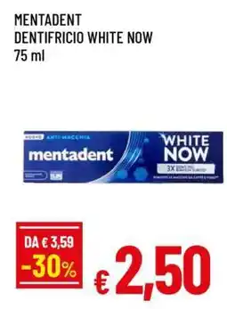 Famila MENTADENT DENTIFRICIO WHITE NOW 75 ml offerta