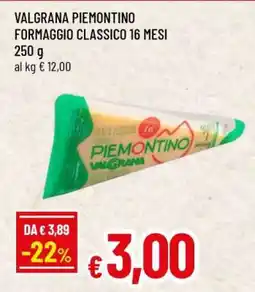 Famila VALGRANA PIEMONTINO FORMAGGIO CLASSICO 16 MESI offerta