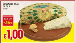 Famila Gorgonzola Dolce Palzola offerta