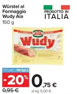 Carrefour Express Würstel al Formaggio Wudy Aia offerta
