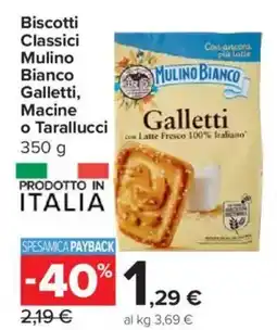 Carrefour Express Biscotti Classici Mulino Bianco Galletti, Macine o Tarallucci offerta