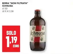 Pam Birra "non filtrata" ICHNUSA offerta