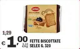 A&O Fette biscottate SELEX offerta