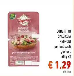 Spazio Conad Cubetti di salsiccia negroni per antipasti gustosi, offerta