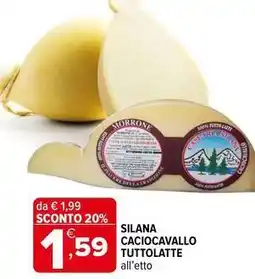 Iperal Silana caciocavallo tuttolatte offerta