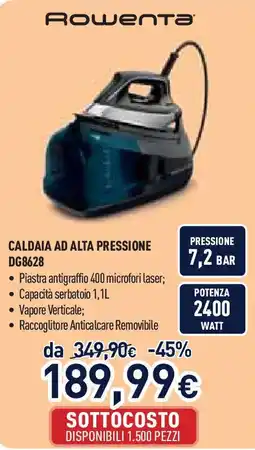 Unieuro Rowenta caldaia ad alta pressione DG8628 offerta