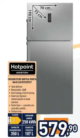Unieuro Hotpoint ariston frigorifero doppia porta maxi HA7OTE952ST offerta